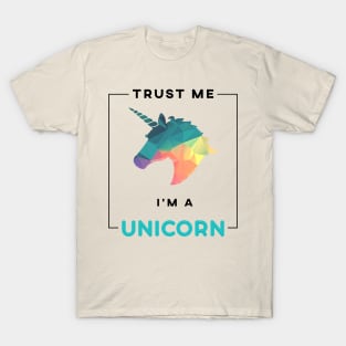 Trust Me I'm A Unicorn Shirt T-Shirt